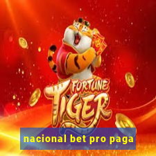 nacional bet pro paga